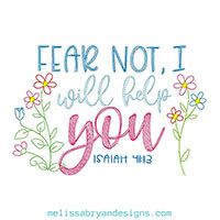 Fear Not, I will Help You Machine Embroidery Design